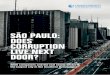 SÃO PAULO: DOES CORRUPTION LIVE NEXT DOOR? · like to thank colleagues from Transparency International United Kingdom who generously shared knowledge and materials: Rachel Davies,