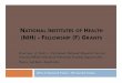NATIONAL INSTITUTES OF HEALTH (NIH) - FELLOWSHIP …...Presentation of research findings & publication as first author; ... Use English language ... Both Pre-doctoral and Post-doctoral