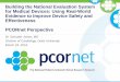 Building the National Evaluation System for Medical ......A Patient-Centric Trial Assessing Benefits and Long -term Effectiveness (ADAPTABLE) Trial . PCORnet’s First Pragmatic Clinical