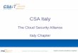 CSA - Italian Chapter - Presentation · Conference, ISC2, Oracle Community for Security, Datacenter Dynamics Conference, ICT Security Forum riscontrando un notevole interesse pubblicato