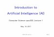 Introduction to Artificial Intelligence (AI) · May, 16, 2017 CPSC 322, Lecture 1 Slide 2 People Instructor • Giuseppe Carenini ( carenini@cs.ubc.ca; office CICSR 105) Teaching