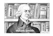 Adam Smith - University of California, Berkeleybev.berkeley.edu/PE 100/Lecture slides/14 Adam Smith.pdf · Adam Smith . Review: Smith’s view of human nature: individual rationality