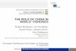 THE ROLE OF CHINA IN WORLD FISHERIES · 2012-07-19 · 16/07/2012 THE ROLE OF CHINA IN WORLD FISHERIES 1 THE ROLE OF CHINA IN WORLD FISHERIES Roland Blomeyer1, Ian Goulding2, Daniel