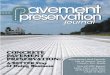 avement preservation PRES JRNL FALL 08 FINAL.pdf · materials and techniques developed specifi cally for concrete pavements. But like all pavement preservation treat-ments, timing
