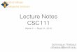 Lecture Notes CSC111 - Clark Science Center · 2015-09-21 · Lecture Notes CSC111 Week 3 — Sept 21, 2015. D. Thiebaut, Computer Science, Smith College Chapter 3 in Zelle. D. Thiebaut,