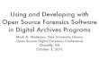 Using and Developing with Open Source Forensics Software in … · Initial Goals •Focus on implementation of and development with open source digital forensics software at Yale
