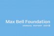 Max Bell Foundation · Max Bell Foundation | Annual Report 2018 6 New Grants The following new grants were initiated in 2018 Max Bell Foundation 2019 PolicyForward Speaker Event $39,000