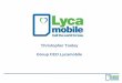 MVNO INDUSTRY- 2...Founded in 2006, Lycamobile is now the world’s largest International MVNO Lycamobile is a prepaid mobile SIM card provider that provides low-cost, high-quality