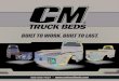 BUILT TO WORK. BUILT TO LAST. - Meyer Truck...BUILT TO WORK. BUILT TO LAST. Due to our unparalleled value proposition, CM Truck Beds has become a product of choice for commercial upfitters