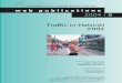 Traffic in Helsinki 2002 · Helsinki is a major international hub for both passenger and goods traffic. This publication contains sections on Helsinki’s logistical position, 