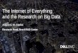 The Internet of Everything and the Research on Big Datasbbd2016.fpc.ufba.br/sbbd2016/...PalestraConvidada.pdf · Elite and trusted intelligence that strengthens security and reduces