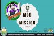 MOO - Florida Department of Agriculture and Consumer Services€¦ · MOO MISSION DISCOVER DAIRY WITH SUNNYBELL . FUN FLORIDA DAIRY FACTS • Most of the dairy cows living in Florida