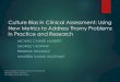 Culture Bias in Clinical Assessment: Using New Metrics to ...tatetalks.web.unc.edu/files/2016/10/Lambert_Tate_Talk_presentation... · Culture Bias in Clinical Assessment: Using New