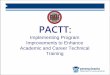 PACTT - JCJC...Presentation Overview. Brief History Initiative started by the PA Council of Chief Juvenile Probation Officers in 2008 The stated mission of the PACTT Alliance was to