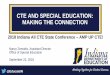 CTE AND SPECIAL EDUCATION: MAKING THE CONNECTION · 22-9-2018  · CTE AND SPECIAL EDUCATION: MAKING THE CONNECTION @EducateIN 2018 Indiana All CTE State Conference –AMP UP CTE!