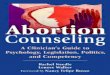 Abortion Counseling : A Clinician's Guide to Psychology ...the-eye.eu/public/Books/BioMed/Abortion Counseling - A Clinician's... · Case Studies 133 A Post-Abortion Counseling Talkline
