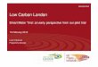 Low Carbon London - innovation.ukpowernetworks.co.uk · London N1 9AG UK Contact person: Richard Hampshire T: +44 (0) 7711 035 899 E: rich.hampshire@logica.com Logica is a business