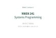 NWEN 241 Systems Programming · Systems Programming •Systems programming refers to the implementation of systems programs or software •Systems program / software: •Programs