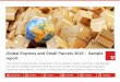 Global Express and Small Parcels 2016 Sample report · Strategy Manager with An Post (the Irish Post Office) where he was responsible for analysing organic and acquisition growth