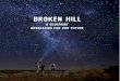 Broken Hill · Broken Hill Blueprint for the Future 3 BROKEN HILL The City of Broken Hill is the largest regional centre in the western half of New South Wales and the strategic centre