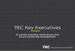 TEC Key Executives · 2018-12-05 · TEC has found that reaching such great heights rarely happens on your own. That’s why we’ve developed a program for executives like you to