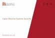 Cyber-Physical Systems Security - cybok.org · National Cyber Security Centre 2019, licensed under the ... Security is a Hard Business Case • “Making a strong business case for