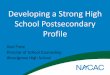 Developing a Strong High School Postsecondary Profile · Developing a Strong High School Postsecondary Profile Geri Fiore Director of School Counseling Woodgrove High School