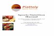 Sports Nutrition Manual · ©Piattoly Sports Nutrition Tavis Piattoly, MS, RD, LDN tpiattoly@gmail.com or 504-250-3325 3 About the Author Tavis Piattoly, MS, RD, LDN is the co-founder