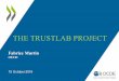 THE TRUSTLAB PROJECT · • IAT is a well-established method to investigate attitudes towards race, gay, sexuality, gender (e.g. Greenwald et al. 2008) • Measures the strength …