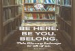 BE HERE. BE YOU. BELONG. · BELONG. *GCLASSQ Brené Brown . Created Date: 5/9/2018 12:23:52 PM 