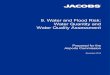 Water and flood risk: Water quantity and water quality … · 2014-11-07 · covers the water quality and water quantity aspects of the three proposed schemes. Water quality focuses