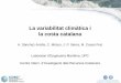 La variabilitat climàtica i la costa catalanacanvi-climatic.espais.iec.cat/files/2013/07/05_Litoral_SICC.pdf · La variabilitat climàtica i la costa catalana A. Sánchez-Arcilla,
