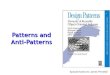 Patterns and Anti-Patternsweb.eecs.umich.edu/~weimerw/481/lectures/se-16-patterns.pdf · 2020-03-23 · Anti-Patterns An anti-pattern is a common response to a recurring problem that