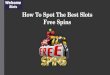 How To Spot The Best Slots Free Spins