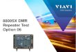 8800SX DMR Repeater Test Option 06 - VIAVI Solutions · The DMR Repeater test option allows testing of a DMR Repeater that is in conventional DMR Mode. Trunking or analog configurations