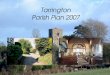 Tarrington Parish Plan 2007 - Herefordshirecouncillors.herefordshire.gov.uk/documents/s11949/1A... · 2009-12-12 · Planning for Tarrington event5. Planning for Tarrington event