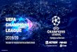 UEFA CHAMPIONS LEAGUE€¦ · The UEFA Champions League final is one of the most watched annual sports events worldwide UEFA Champions League The Best Of The Best On The Ultimate