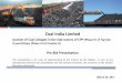 Coal India Limited€¦ · For linkages which are due to expire post March 31, 2017, the extant coal supply arrangements from such linkages may continue till the next linkage auction’s