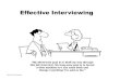 Effective Interviewing- Peter Cosgrove · Microsoft PowerPoint - Effective Interviewing- Peter Cosgrove Author: dillonjb Created Date: 1/28/2013 4:43:57 PM 