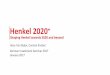 GIS 2017 New York - Henkel · optimize workflows Drive integration of acquisitions and leverage synergies. Henkel 2020+ –German Investment Seminar 2017 –33 Clear and Exciting