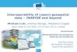Interoperability of (open) geospatial data INSPIRE and beyond2013/04/23  · Interoperability of (open) geospatial data – INSPIRE and beyond Michael Lutz, Andrea Perego, Massimo