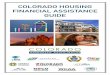 COLORADO HOUSING FINANCIAL ASSISTANCE GUIDE...14 Boulder 15 Western Slopes Colorado Housing Connects Helpline 844-926-6632 Colorado Foreclosure Line 877-601-4673 Real estate markets
