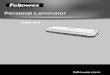 Personal Laminator - Fellowes · 2015-01-16 · The laminator is in Auto Shut Off mode Press the ON/OFF switch. The machine will reset itself Pouch does not completely seal the item