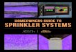 Homeowners guide to sprinkler Systems · 2020-07-22 · Homeowners Guide to Sprinkler Systems Healthy landscapes offer a variety of advan-tages for the home. They add aesthetic value,