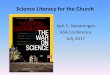 Science Literacy for the ChurchSix Reasons Young Christians Leave the Church David Kinnaman: You Lost Me. 2011 1. Churches seem overprotective. E.g. “ignoring the problems of the