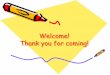 Welcome! Thank you for coming! - Plano Independent School … · 2018-08-24 · Thank you for coming! Grade Level Teachers ... • If you send lunch money to school with your child,
