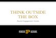 THINK OUTSIDE THE BOX - Purdue Alumni Association · 2019-09-13 · THINK OUTSIDE THE BOX Alumni Engagement- Events. ABOUT ME I was born and raised in Lafayette, IN I graduated from