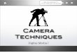 Camera Techniques - Digital Media Iwpetty.weebly.com/.../___________video_techniques_ppt.pdfCamera Techniques Digital Media I Use the arrows to cycle through the slides 1 FRAMING MOVEMENTS