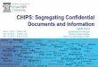 CHIPS: Segregating Confidential Documents and Information.pdf · CHIPS: Confidential Documents and Information November 2015 Exceptions to Electronic Access •These records are not