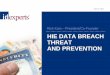 Rick Kam – President/Co-Founder HIE DATA BREACH THREAT … · AGENDA. April 5, 2011. 3 » Emerging business risk » Causes of “data breaches” » Best practices in protecting